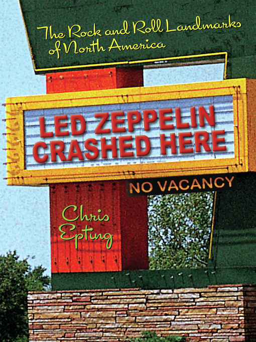 Title details for Led Zeppelin Crashed Here by Chris Epting - Available